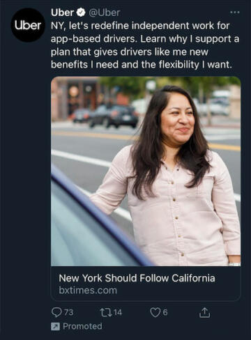 Screenshot of an ad on Twitter for Uber that reads "NY, let's redefine independent work for app-based drivers. Learn why I support a plan that gives drivers like me new benefits I need and the flexibility I want"