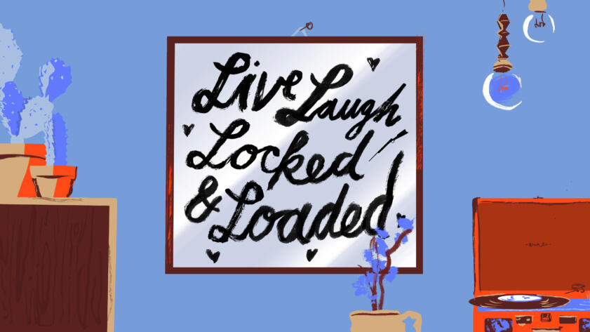 An Illustration of a fake Etsy poster that reads "Live Laugh Locked & Loaded"