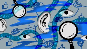 Illustration of jumbled Facebook like icons, blue clouds, squiggles, and junk code. Disparate eyes, ears and magnifying glasses are scattered throughout the art.