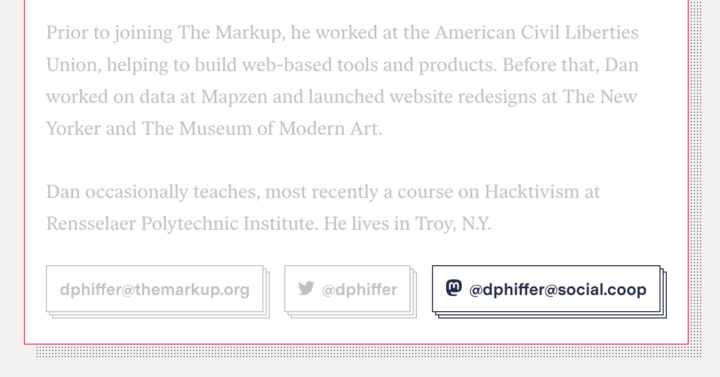 Screenshot of Dan's profile on The Markup, showing his email, twitter and link to Mastodon.
