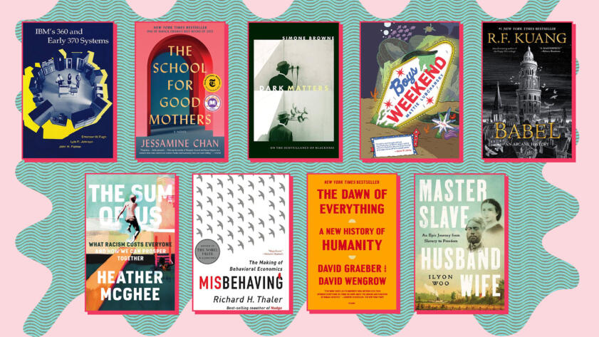 Collage of the book covers for IBM's 360 and Early 370 Systems, The School for Good Mothers, Dark Matters, Boys Weekend, Babel, The Sum of Us, Misbehaving, The Dawn of Everything and Master Slave Husband Wife.