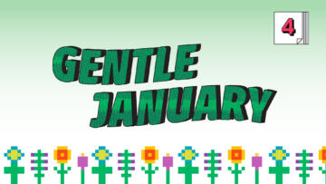 Digital illustration of the words “Gentle January” over a field of pixelated flowers; in the right-hand corner there is the number “4” placed on a stack of post-its