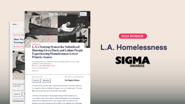 Digital graphic of two screenshots of stories from the L.A. Homelessness series, layered on top of each other; to the right is the text "2024 Winner L.A. Homelessness” with the Sigma Awards logo underneath it