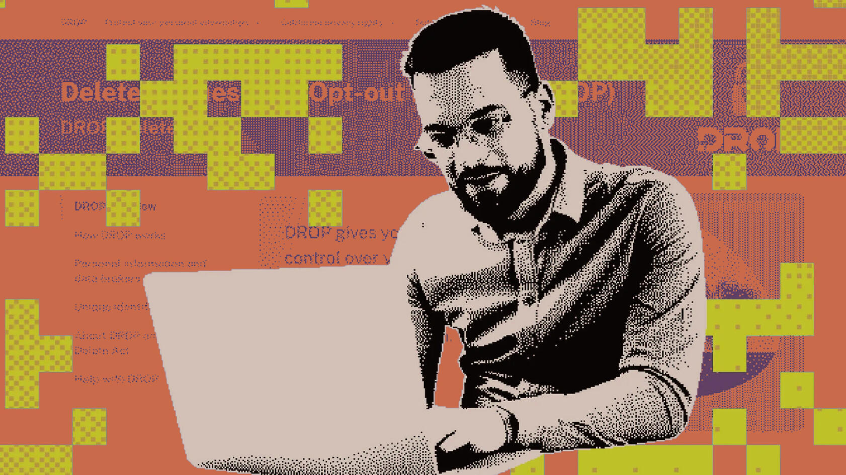 An illustration shows a person using a laptop in front of a blurred California privacy website, with yellow pixel-like blocks scattered across the image to suggest digital data. The stylized artwork uses a limited color palette and visual elements that evoke online privacy and information security.